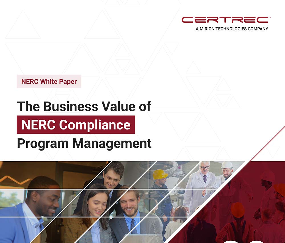 This image features a NERC White Paper titled "The Business Value of NERC Compliance Program Management", published by Certrec. The paper likely discusses the importance of effectively managing NERC (North American Electric Reliability Corporation) compliance programs and how doing so adds value to businesses, particularly within the energy sector. The background of the image is a mix of professional team imagery, showing diverse individuals in various workplace settings. This visual theme reinforces the idea that the compliance process involves collaboration and teamwork across different departments and roles. The Certrec logo is prominently placed, signaling their expertise in providing solutions for NERC compliance management.